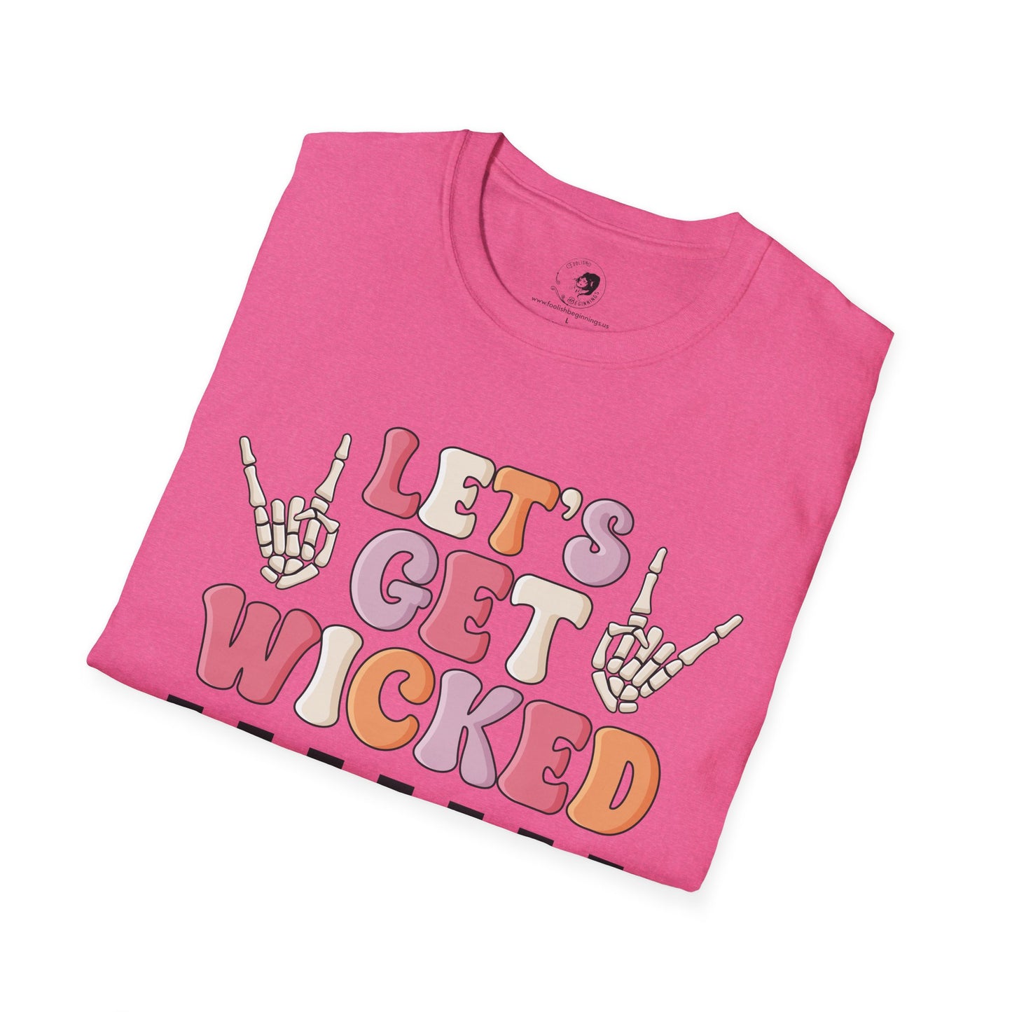 Lets Get Wicked- Unisex Softstyle Shirt for the Soft Spookster