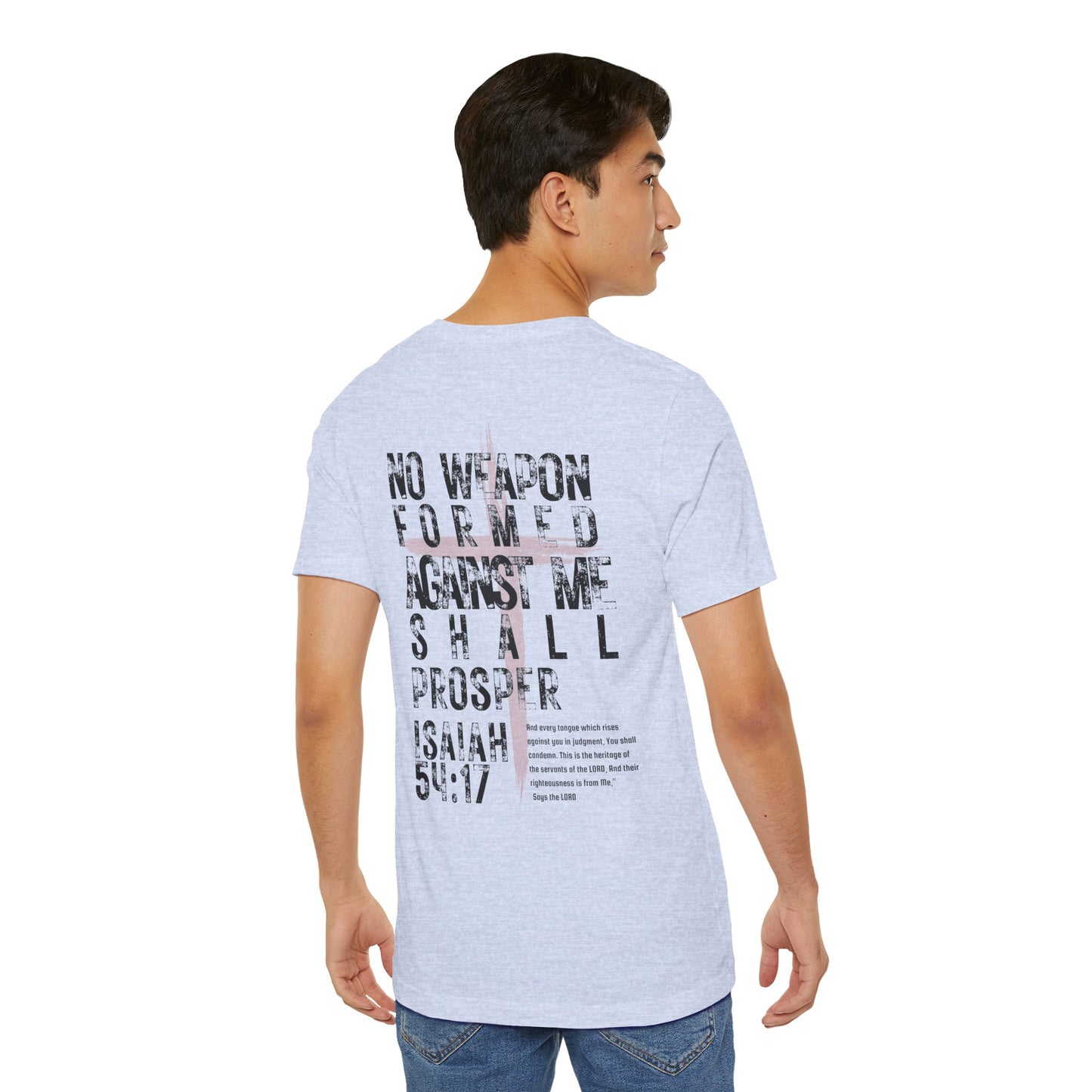 No Weapon Formed Against Me Shall Prosper Isaiah 54:17 - Unisex Jersey Short Sleeve Tee
