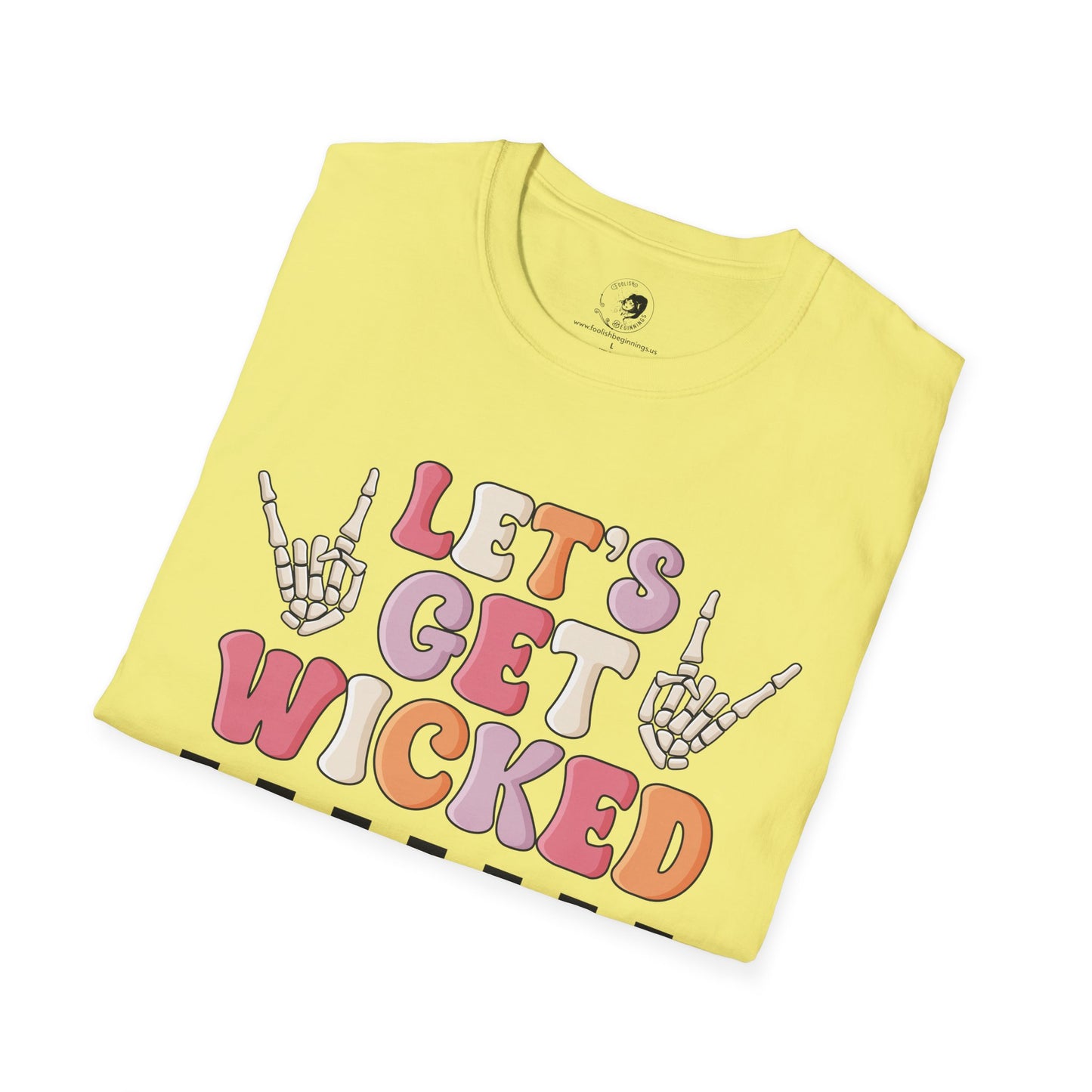Lets Get Wicked- Unisex Softstyle Shirt for the Soft Spookster