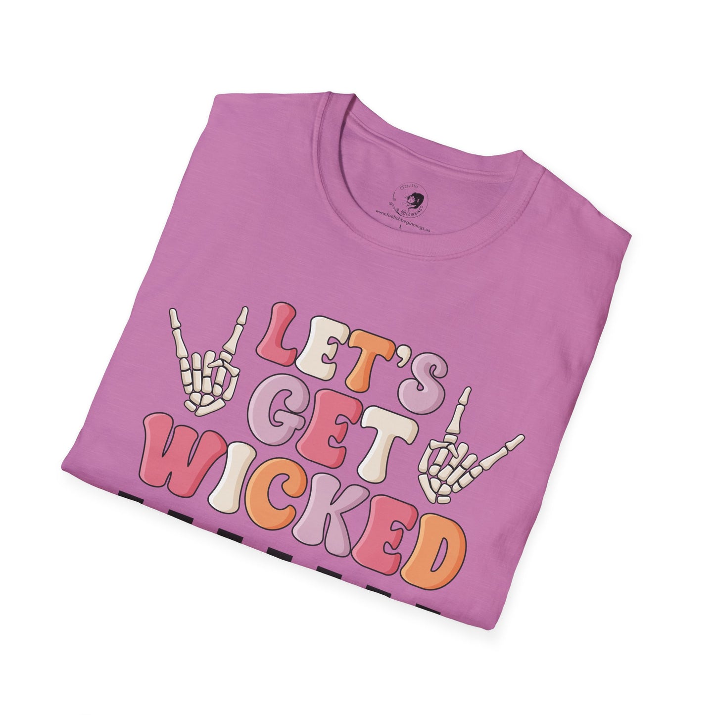 Lets Get Wicked- Unisex Softstyle Shirt for the Soft Spookster