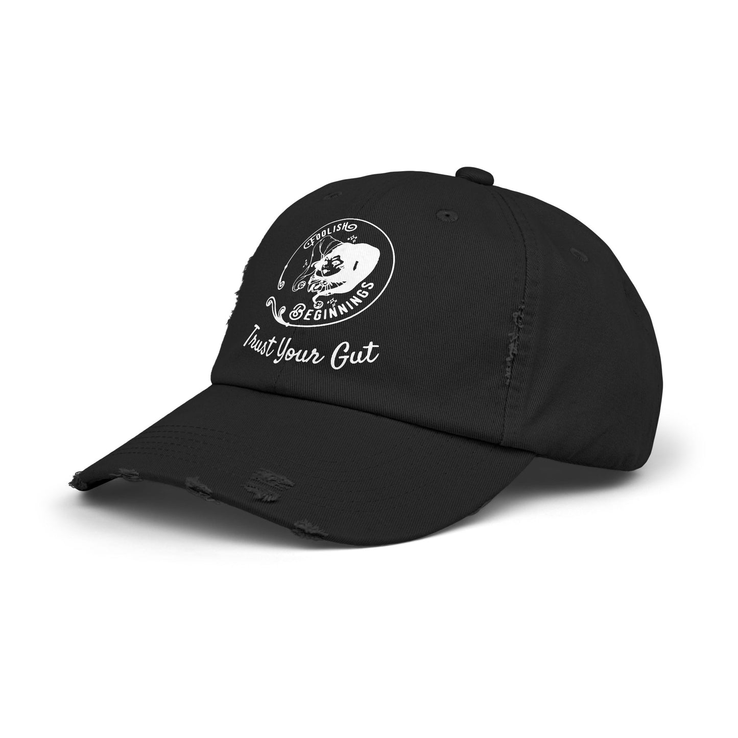 Unisex Distressed Cap - Foolish Beginnings "Trust Your Gut" Vintage Style