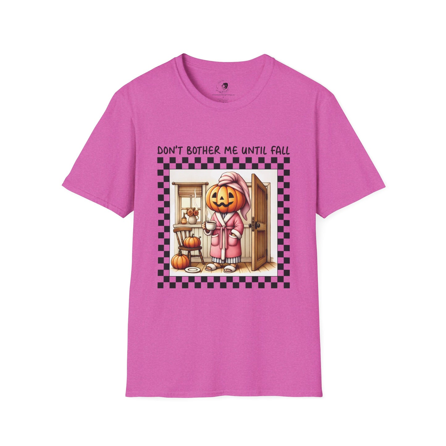 Don't Bother Me Until Fall - Unisex Softstyle Shirt for the Soft Spookster