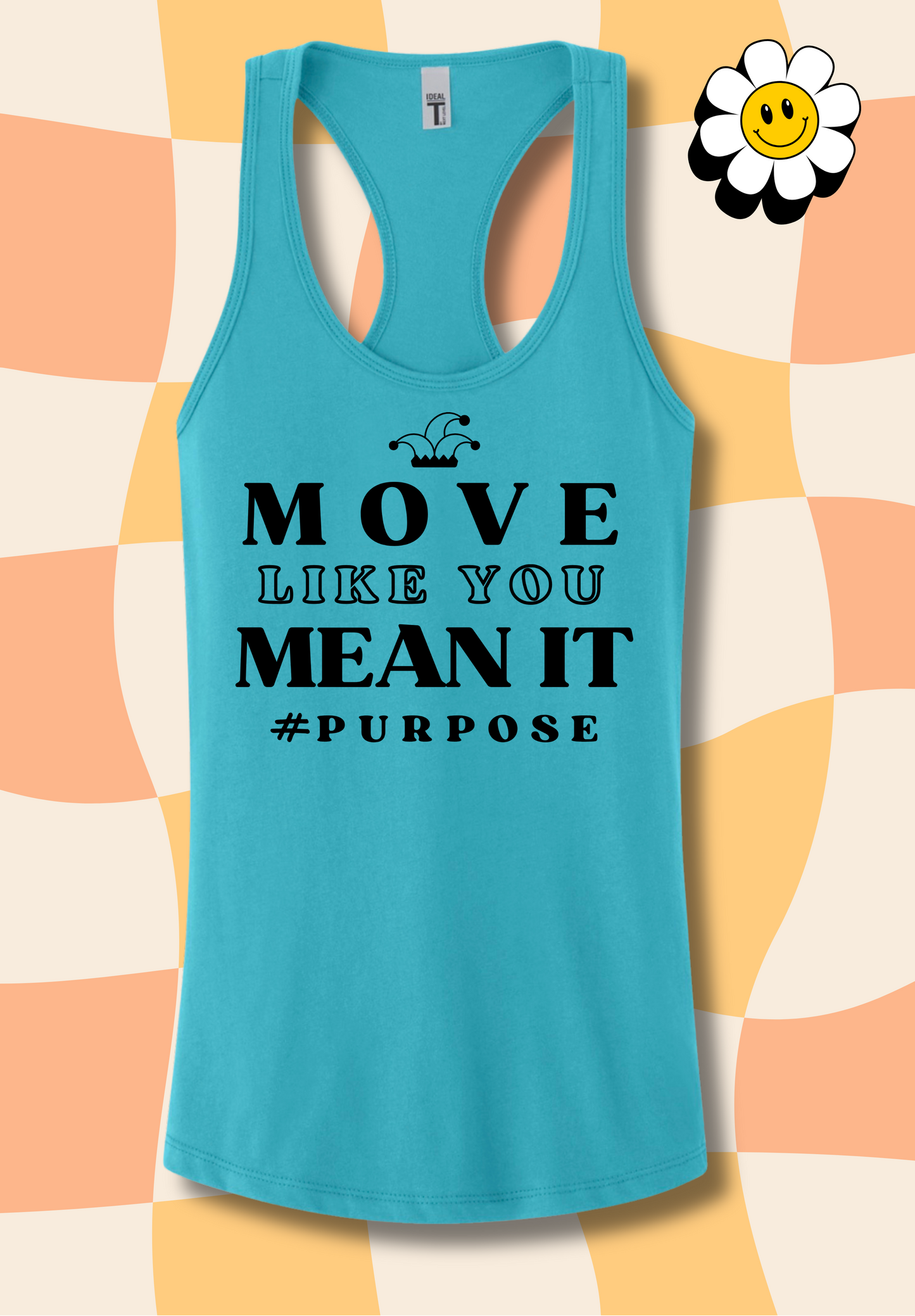 Move like you MEAN IT Tank Top