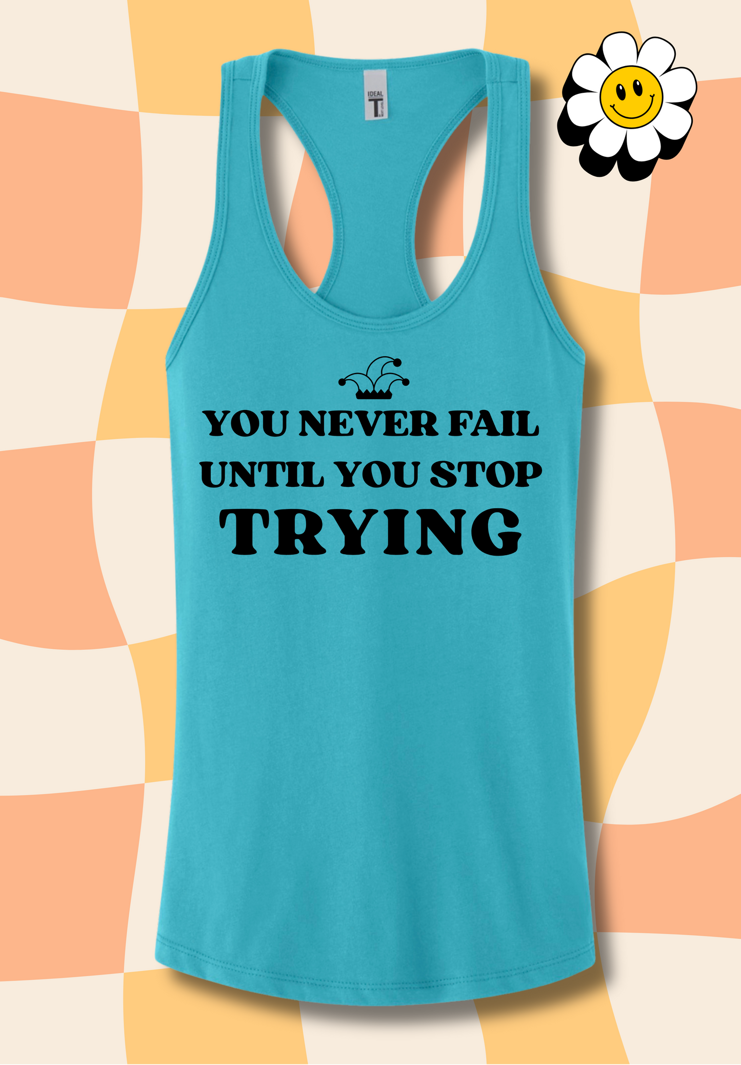 You Never Fail Until... Tank Top