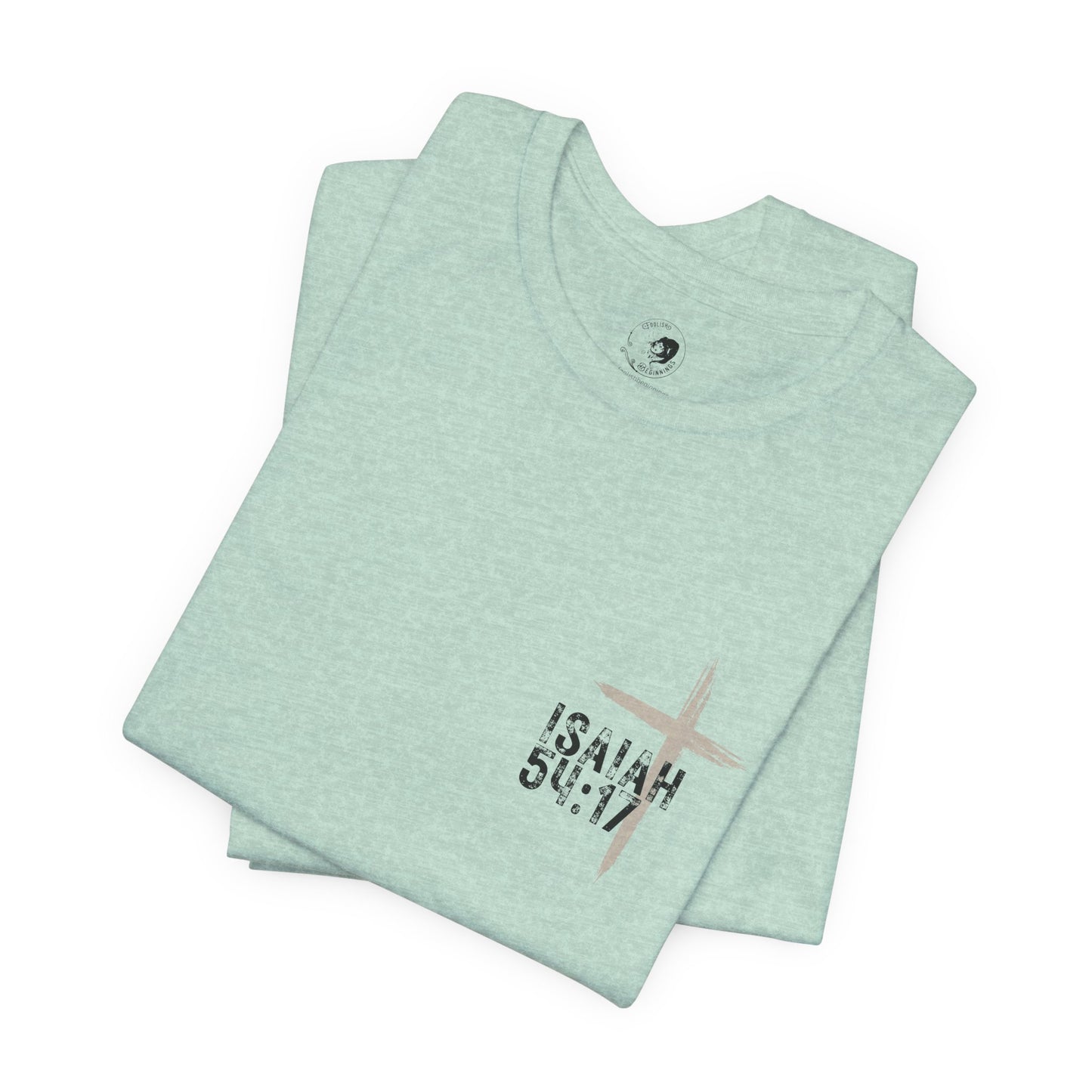 No Weapon Formed Against Me Shall Prosper Isaiah 54:17 - Unisex Jersey Short Sleeve Tee