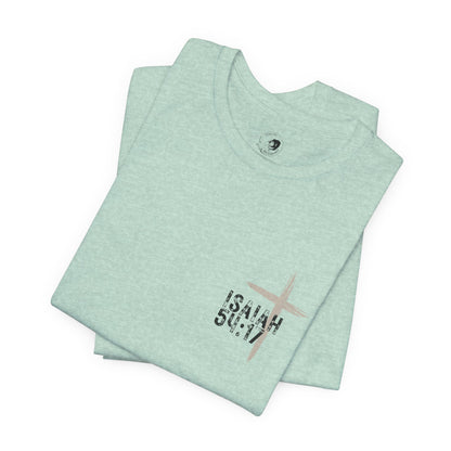 No Weapon Formed Against Me Shall Prosper Isaiah 54:17 - Unisex Jersey Short Sleeve Tee