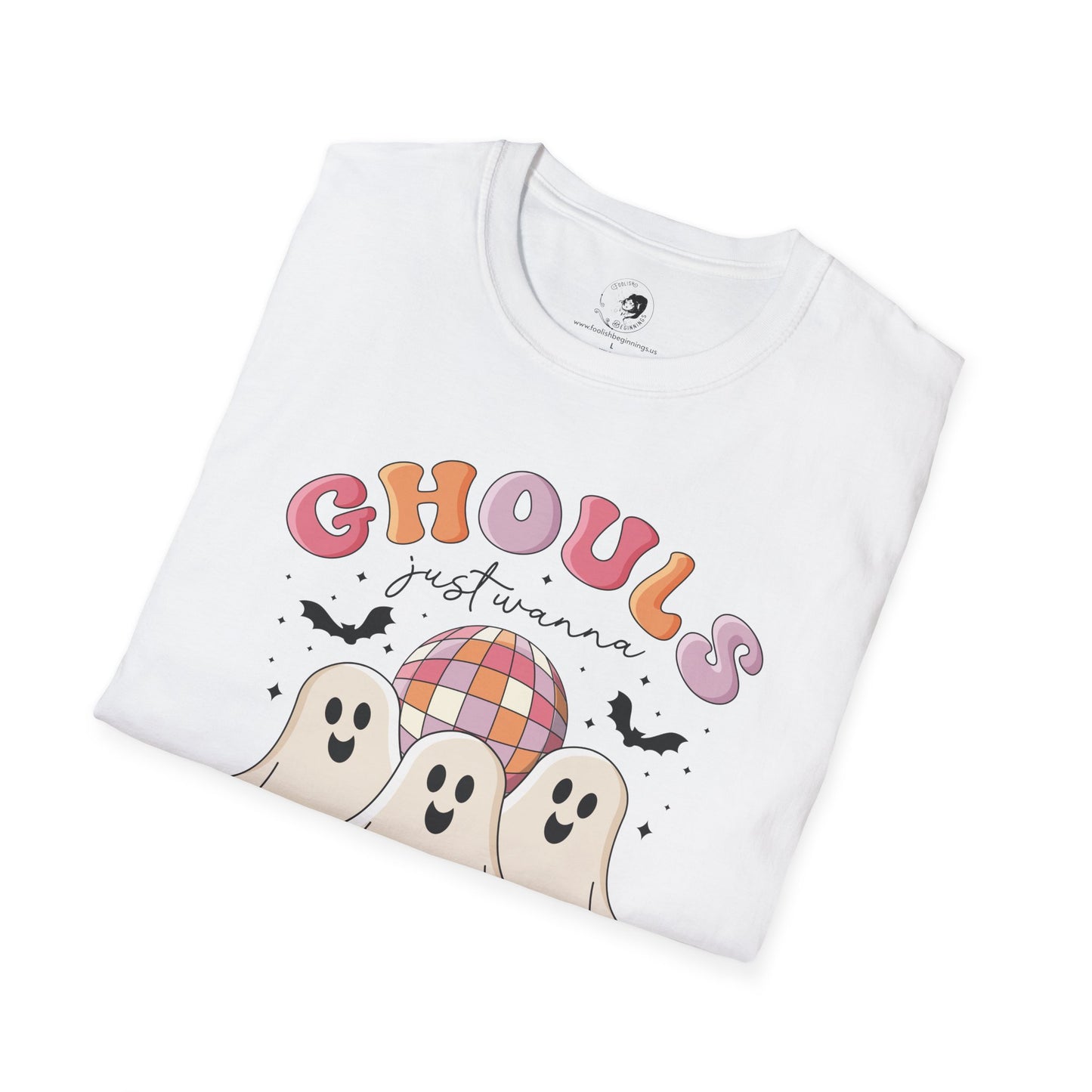 GHOULS Just Wanna Have FUN - Unisex Softstyle Shirt for the Soft Spookster