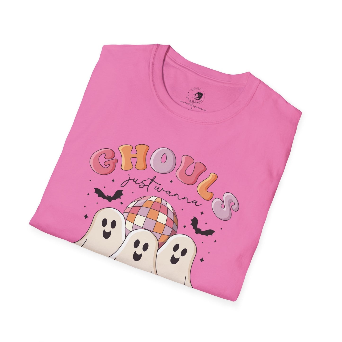 GHOULS Just Wanna Have FUN - Unisex Softstyle Shirt for the Soft Spookster