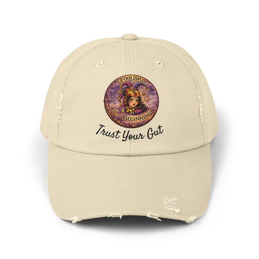 Unisex Distressed Cap - Foolish Beginnings "Trust Your Gut" Vintage Style