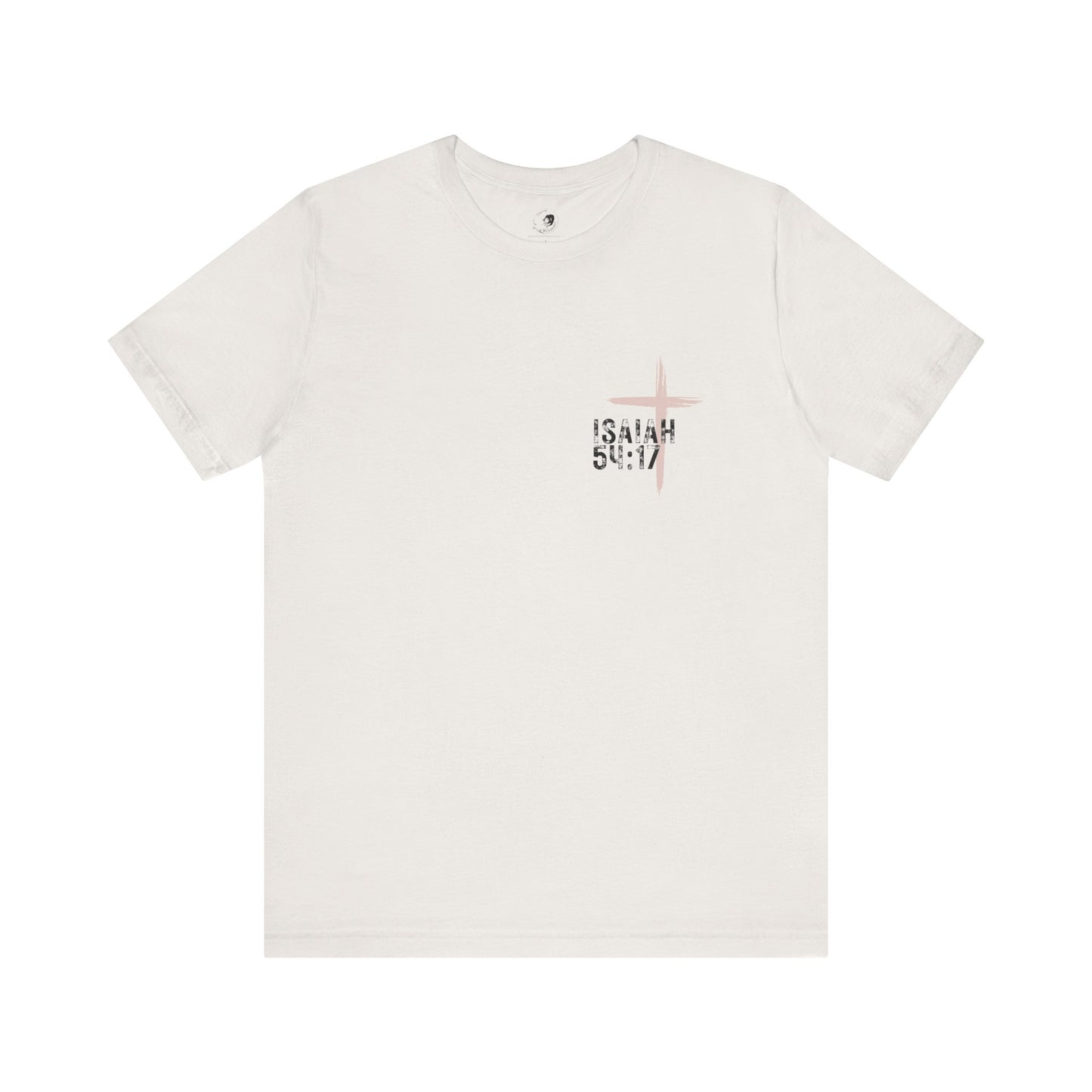 No Weapon Formed Against Me Shall Prosper Isaiah 54:17 - Unisex Jersey Short Sleeve Tee