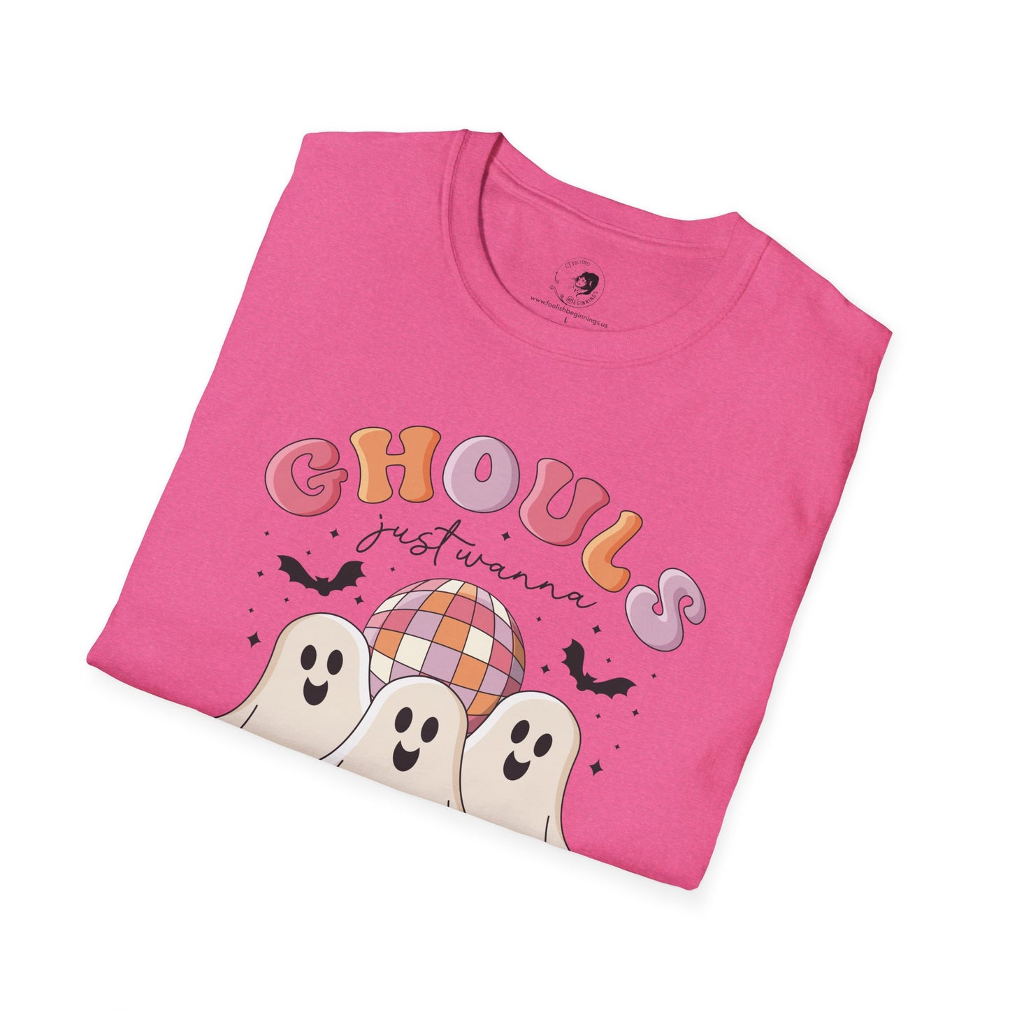 GHOULS Just Wanna Have FUN - Unisex Softstyle Shirt for the Soft Spookster