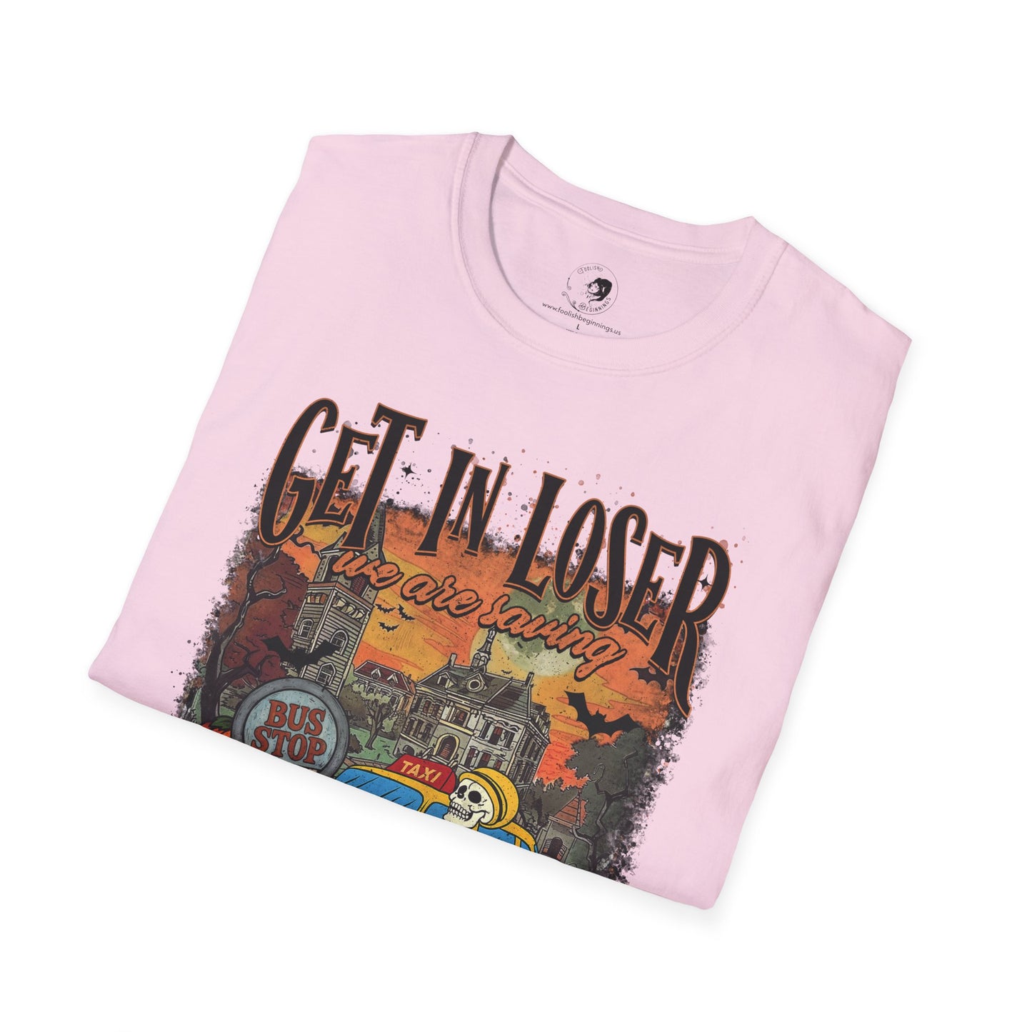 Get In Loser We're Saving Halloween - Unisex Softstyle Shirt