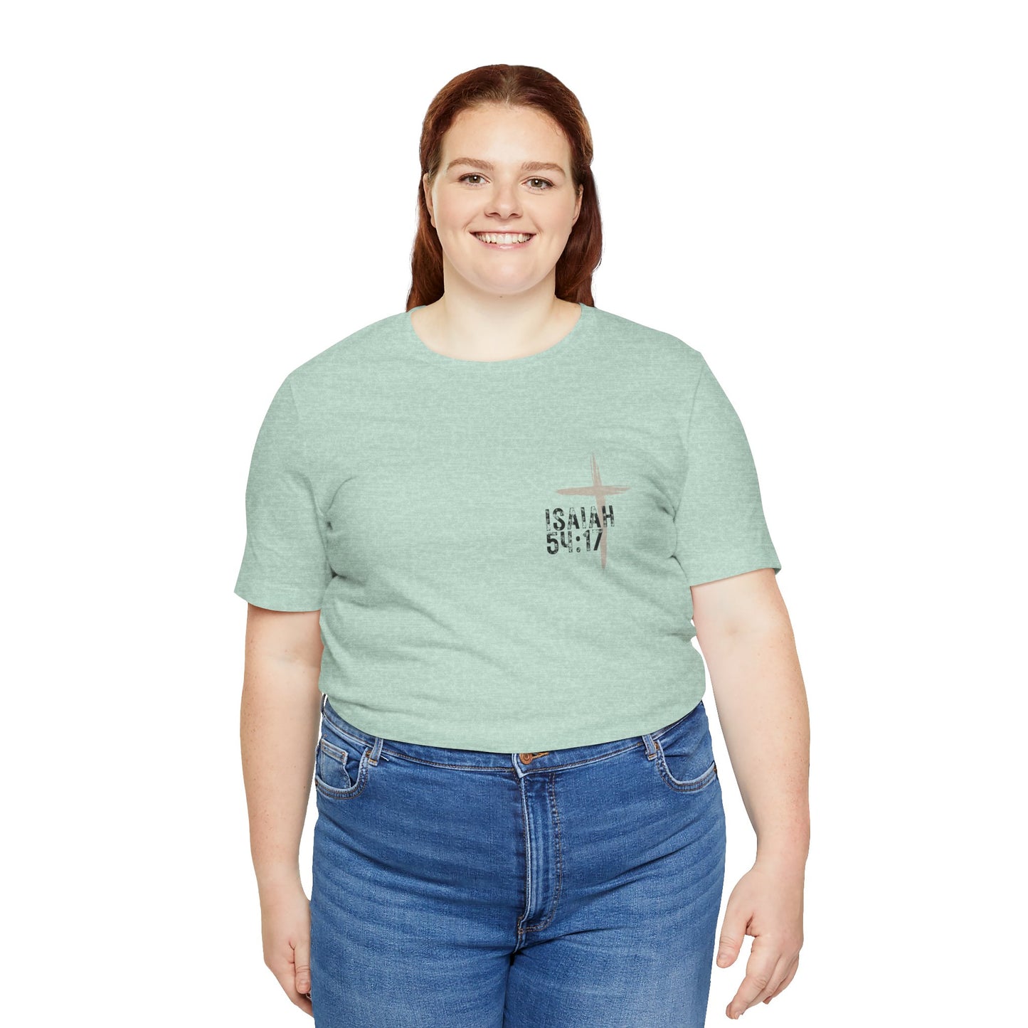 No Weapon Formed Against Me Shall Prosper Isaiah 54:17 - Unisex Jersey Short Sleeve Tee