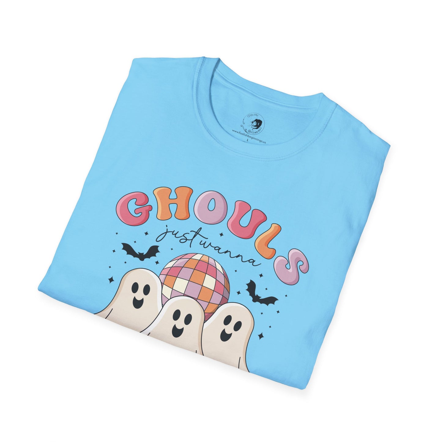 GHOULS Just Wanna Have FUN - Unisex Softstyle Shirt for the Soft Spookster