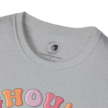 GHOULS Just Wanna Have FUN - Unisex Softstyle Shirt for the Soft Spookster