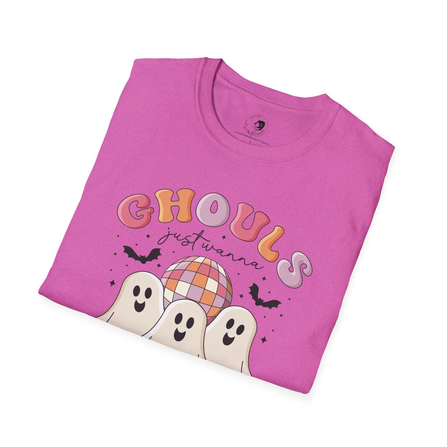 GHOULS Just Wanna Have FUN - Unisex Softstyle Shirt for the Soft Spookster