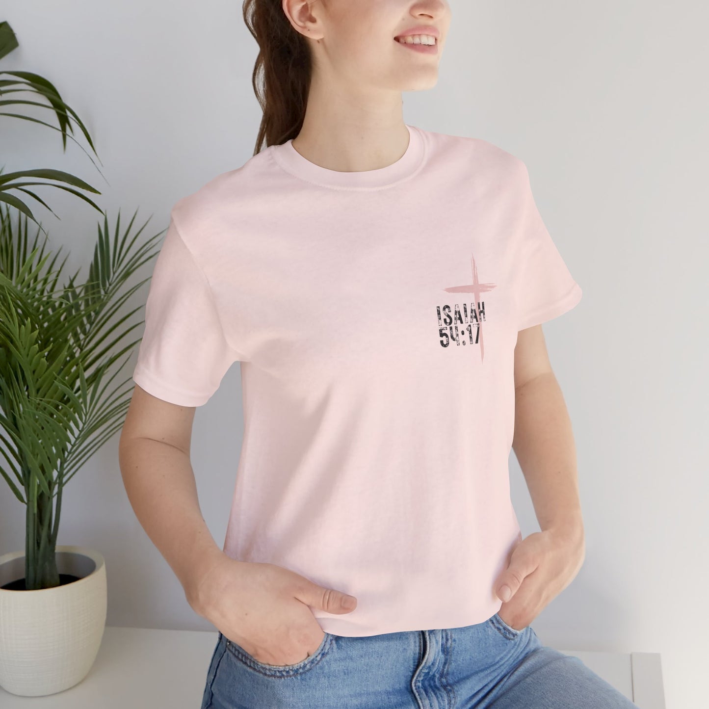 No Weapon Formed Against Me Shall Prosper Isaiah 54:17 - Unisex Jersey Short Sleeve Tee