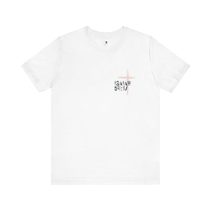 No Weapon Formed Against Me Shall Prosper Isaiah 54:17 - Unisex Jersey Short Sleeve Tee