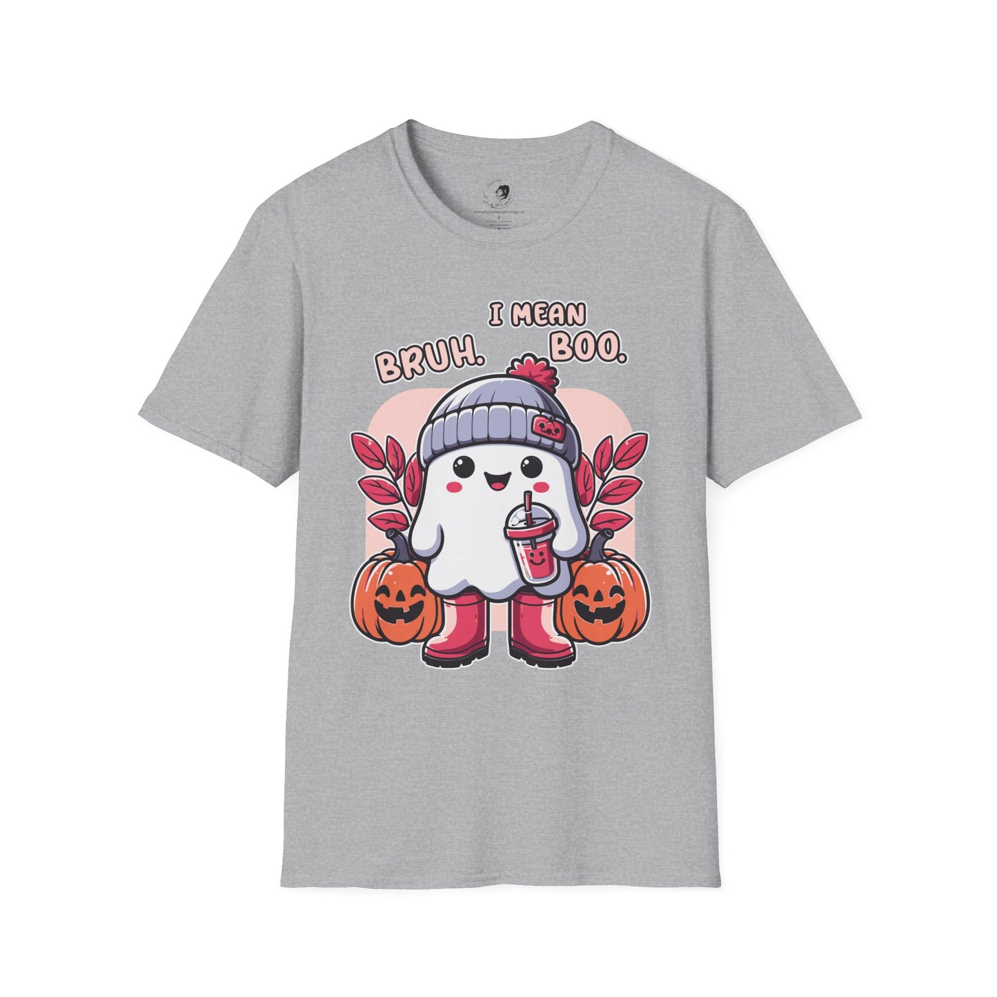 BRUH... I Mean BOO! - Unisex Softstyle Shirt for the Soft Spookster