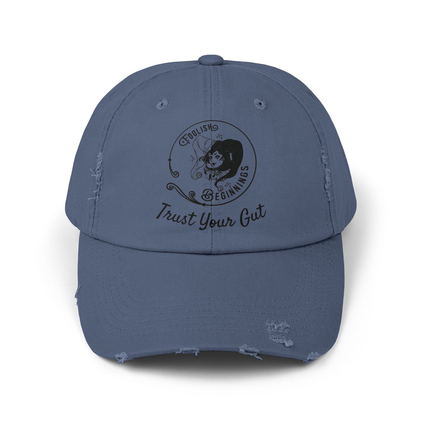 Unisex Distressed Cap - Foolish Beginnings "Trust Your Gut" Vintage Style