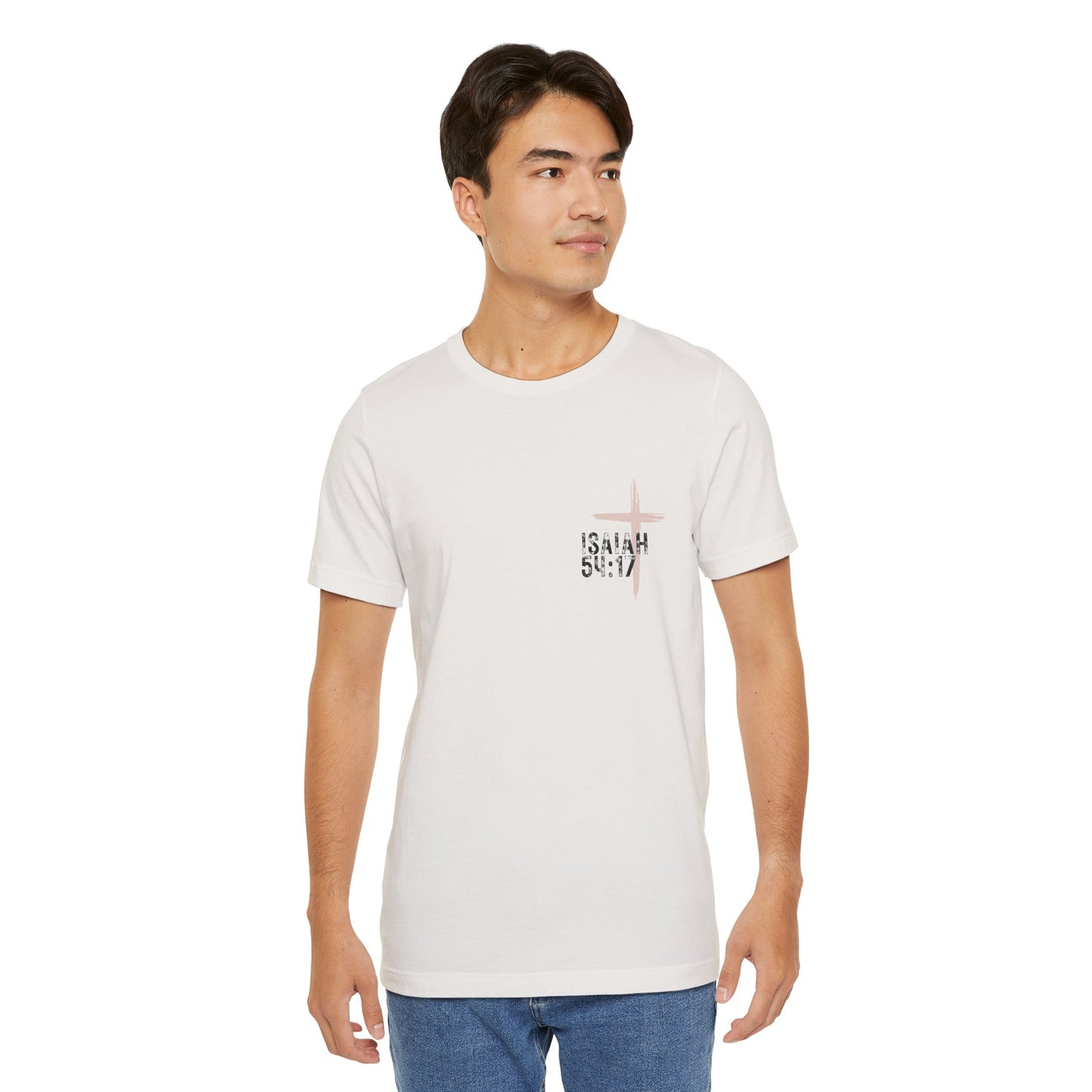 No Weapon Formed Against Me Shall Prosper Isaiah 54:17 - Unisex Jersey Short Sleeve Tee