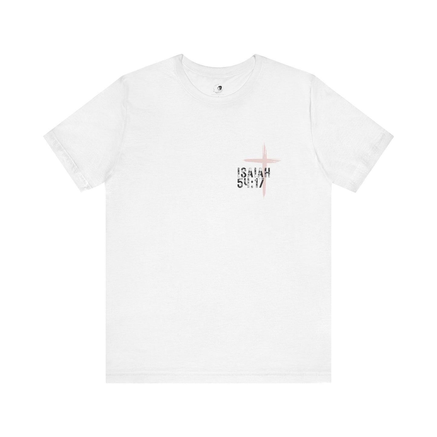 No Weapon Formed Against Me Shall Prosper Isaiah 54:17 - Unisex Jersey Short Sleeve Tee