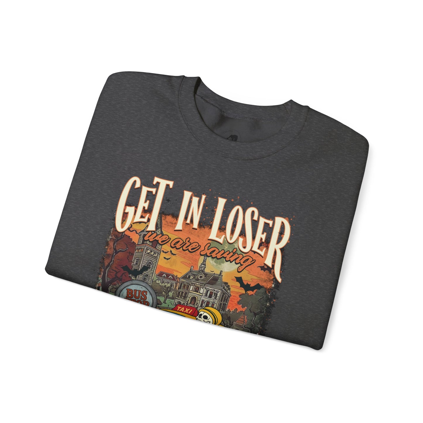 Get In Loser We're Saving HalloweenTown - Unisex Crewneck Sweatshirt