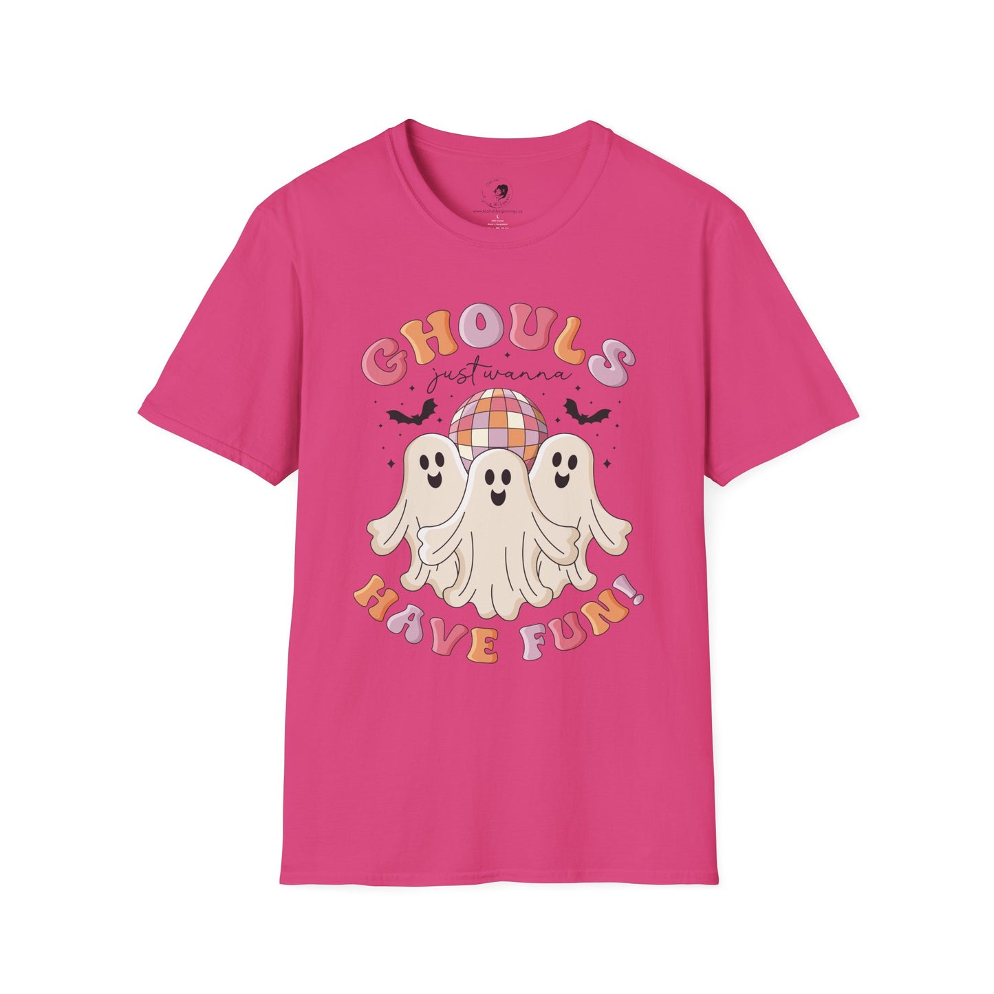 GHOULS Just Wanna Have FUN - Unisex Softstyle Shirt for the Soft Spookster
