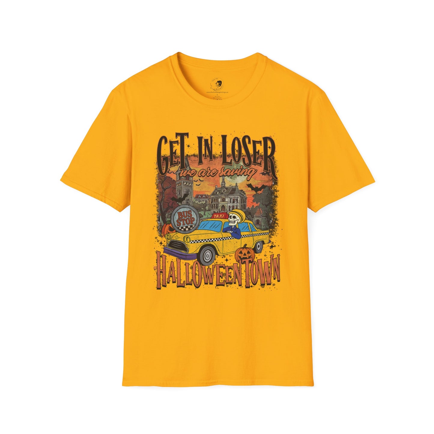 Get In Loser We're Saving Halloween - Unisex Softstyle Shirt