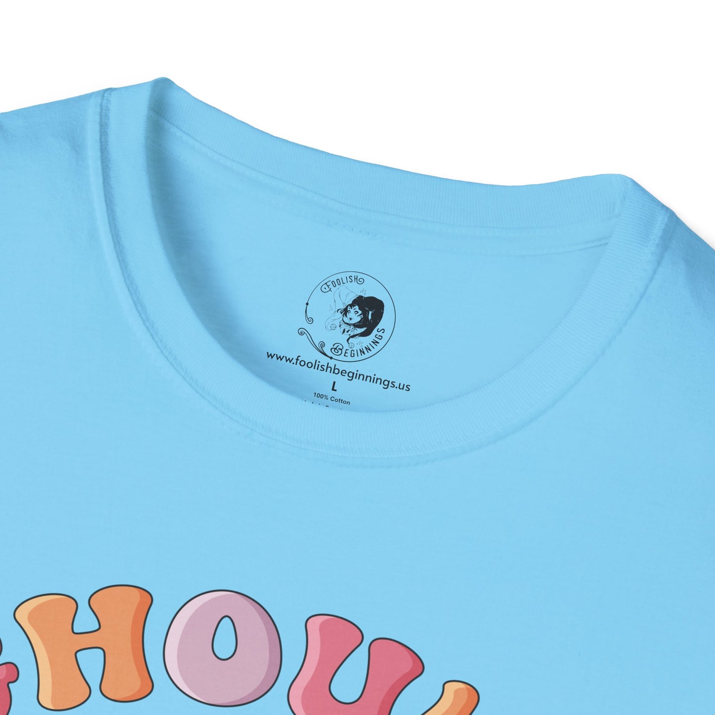 GHOULS Just Wanna Have FUN - Unisex Softstyle Shirt for the Soft Spookster