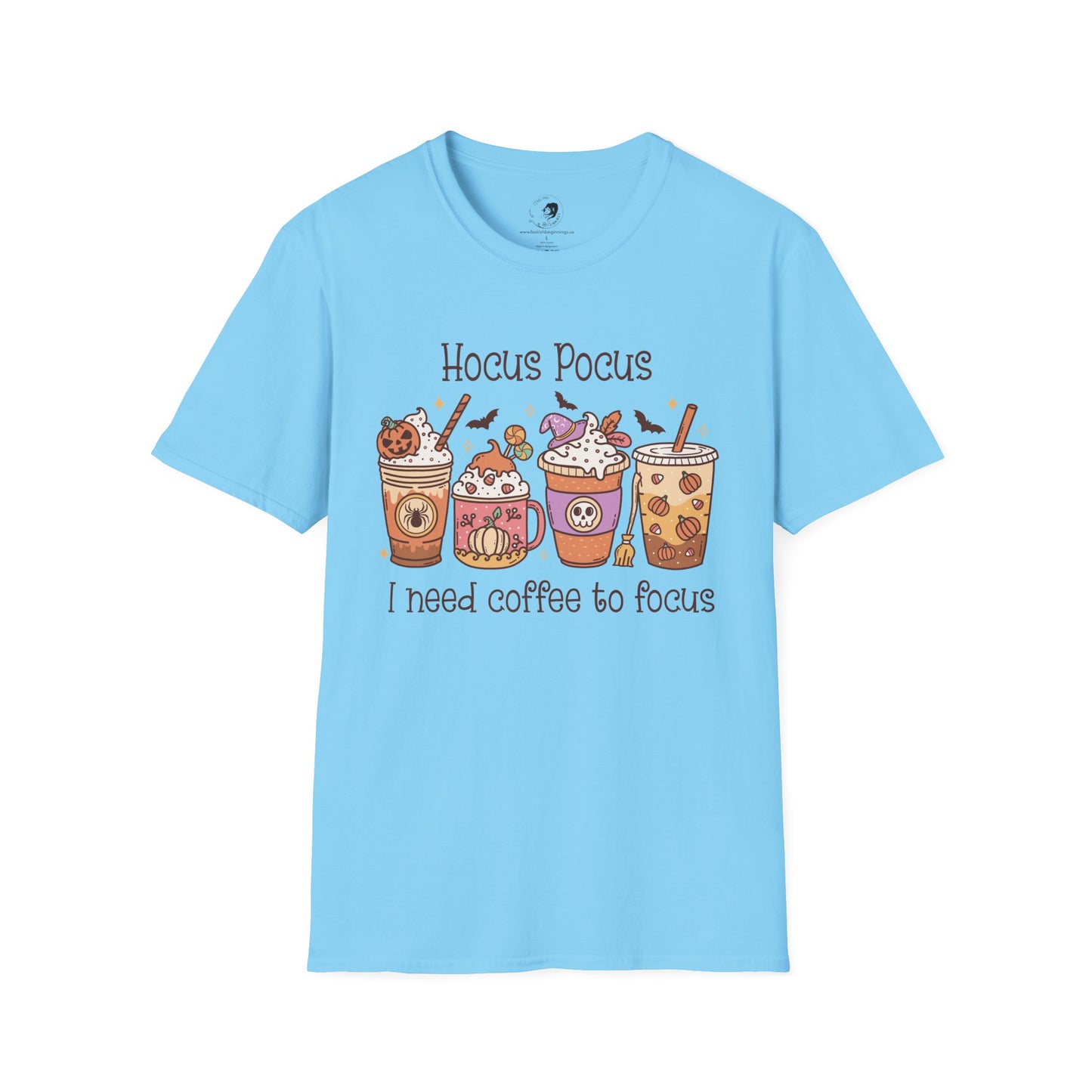 Hocus Pocus I Need COFFEE To Focus - Unisex Softstyle Shirt for the Soft Spookster
