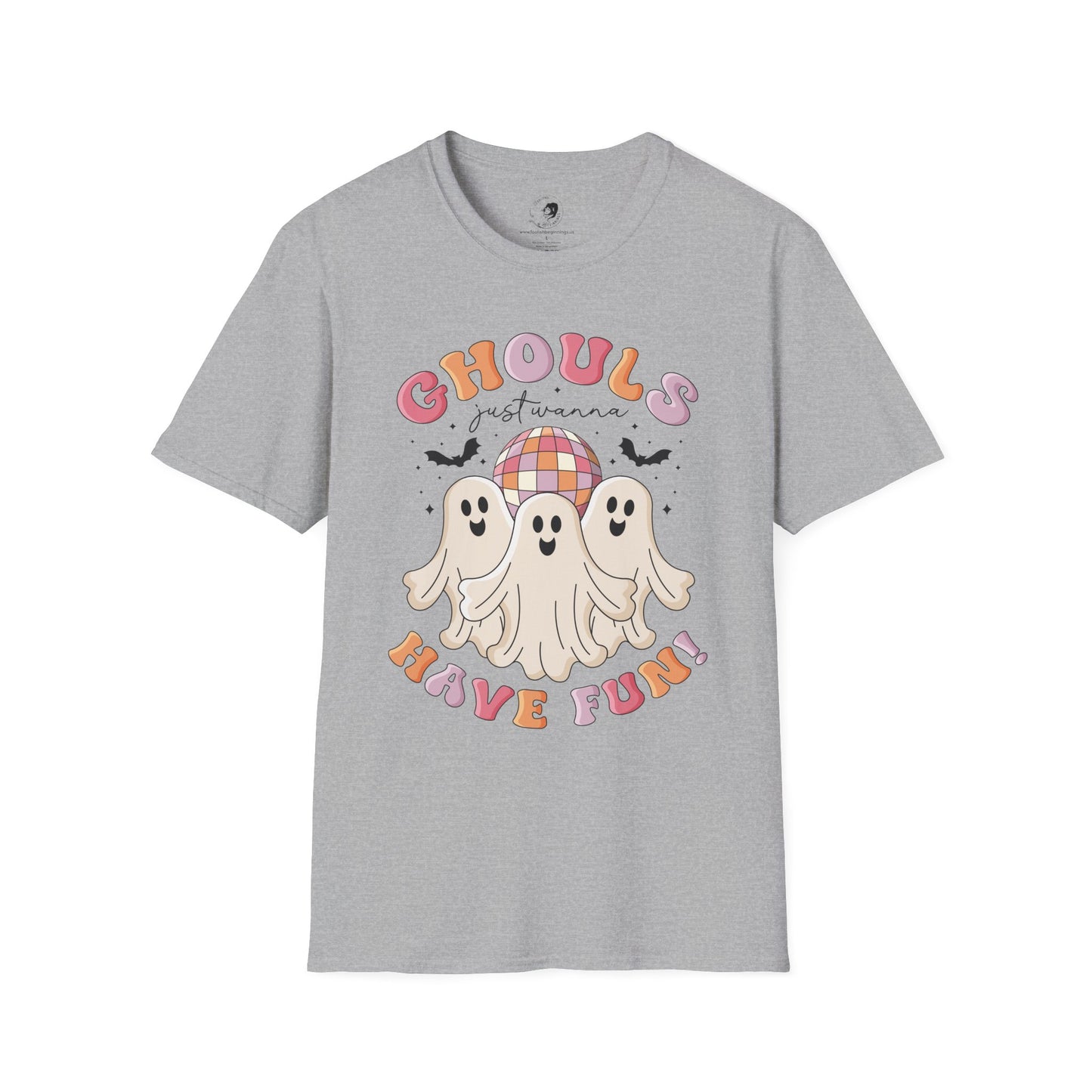 GHOULS Just Wanna Have FUN - Unisex Softstyle Shirt for the Soft Spookster