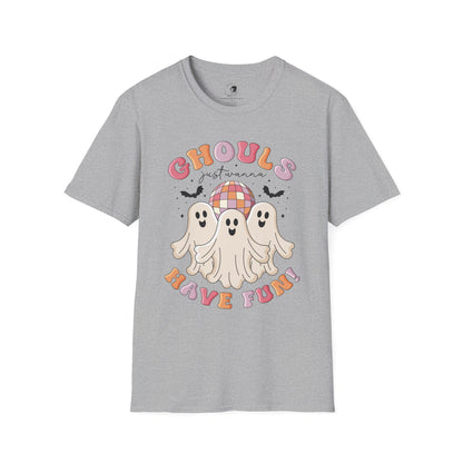 GHOULS Just Wanna Have FUN - Unisex Softstyle Shirt for the Soft Spookster