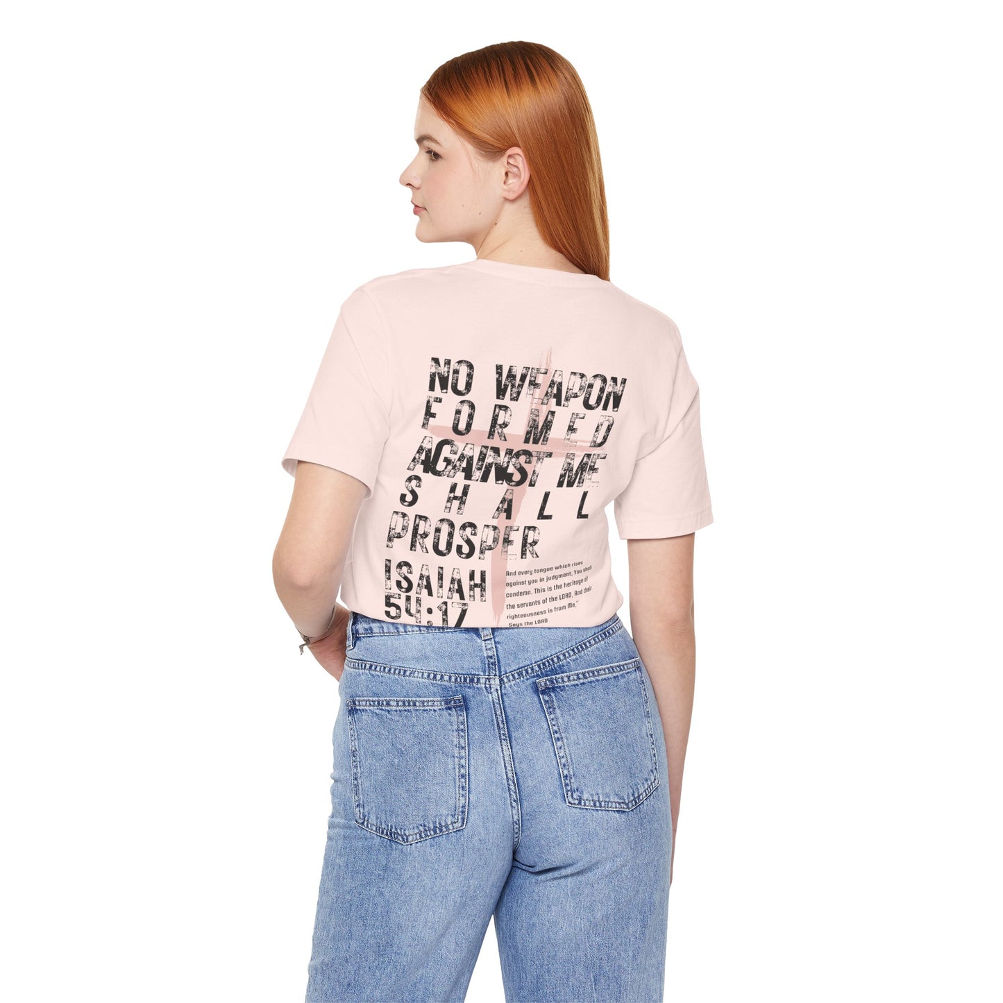 No Weapon Formed Against Me Shall Prosper Isaiah 54:17 - Unisex Jersey Short Sleeve Tee