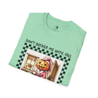 Don't Bother Me Until Fall - Unisex Softstyle Shirt for the Soft Spookster