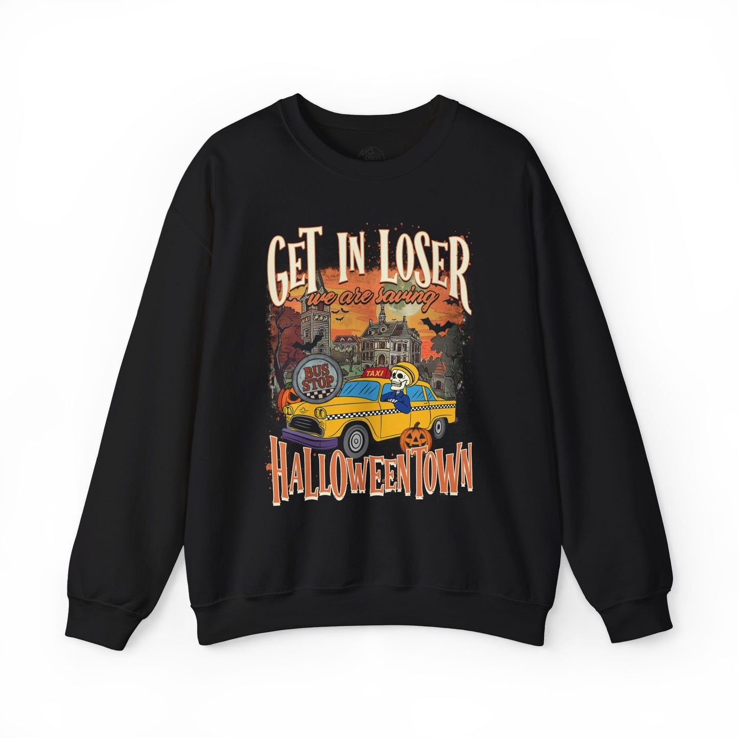 Get In Loser We're Saving HalloweenTown - Unisex Crewneck Sweatshirt