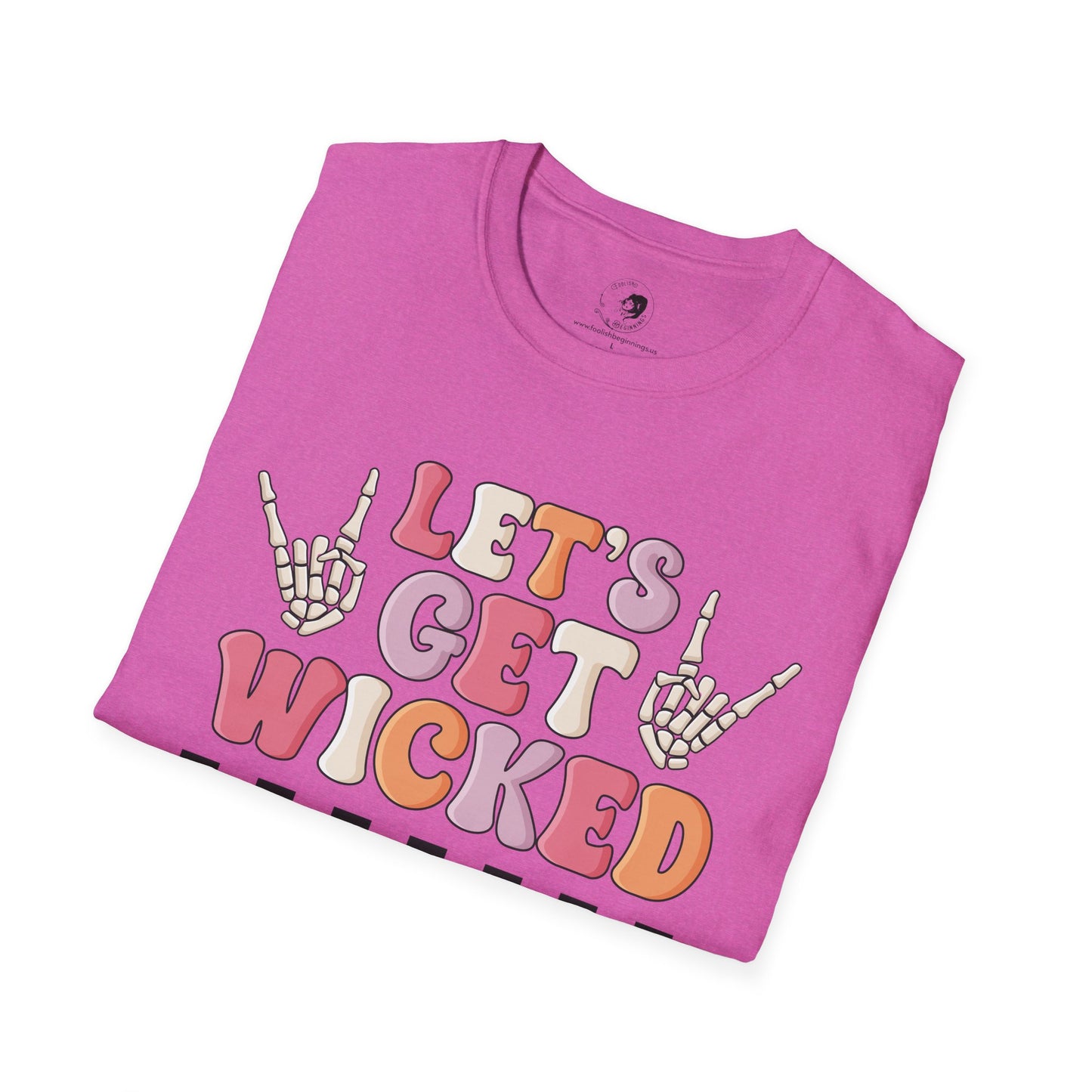 Lets Get Wicked- Unisex Softstyle Shirt for the Soft Spookster