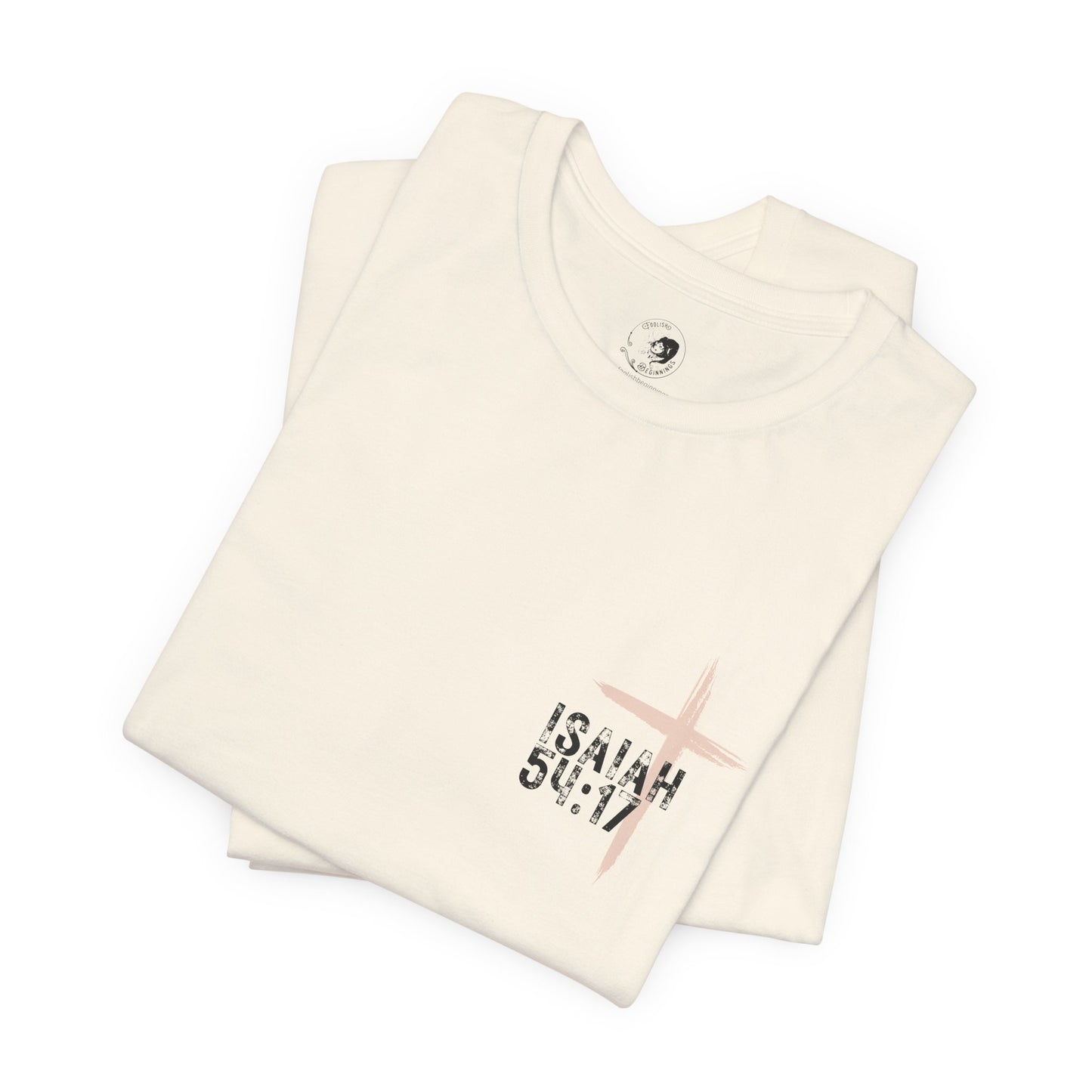 No Weapon Formed Against Me Shall Prosper Isaiah 54:17 - Unisex Jersey Short Sleeve Tee