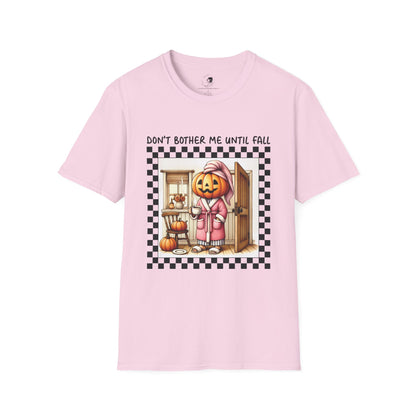 Don't Bother Me Until Fall - Unisex Softstyle Shirt for the Soft Spookster