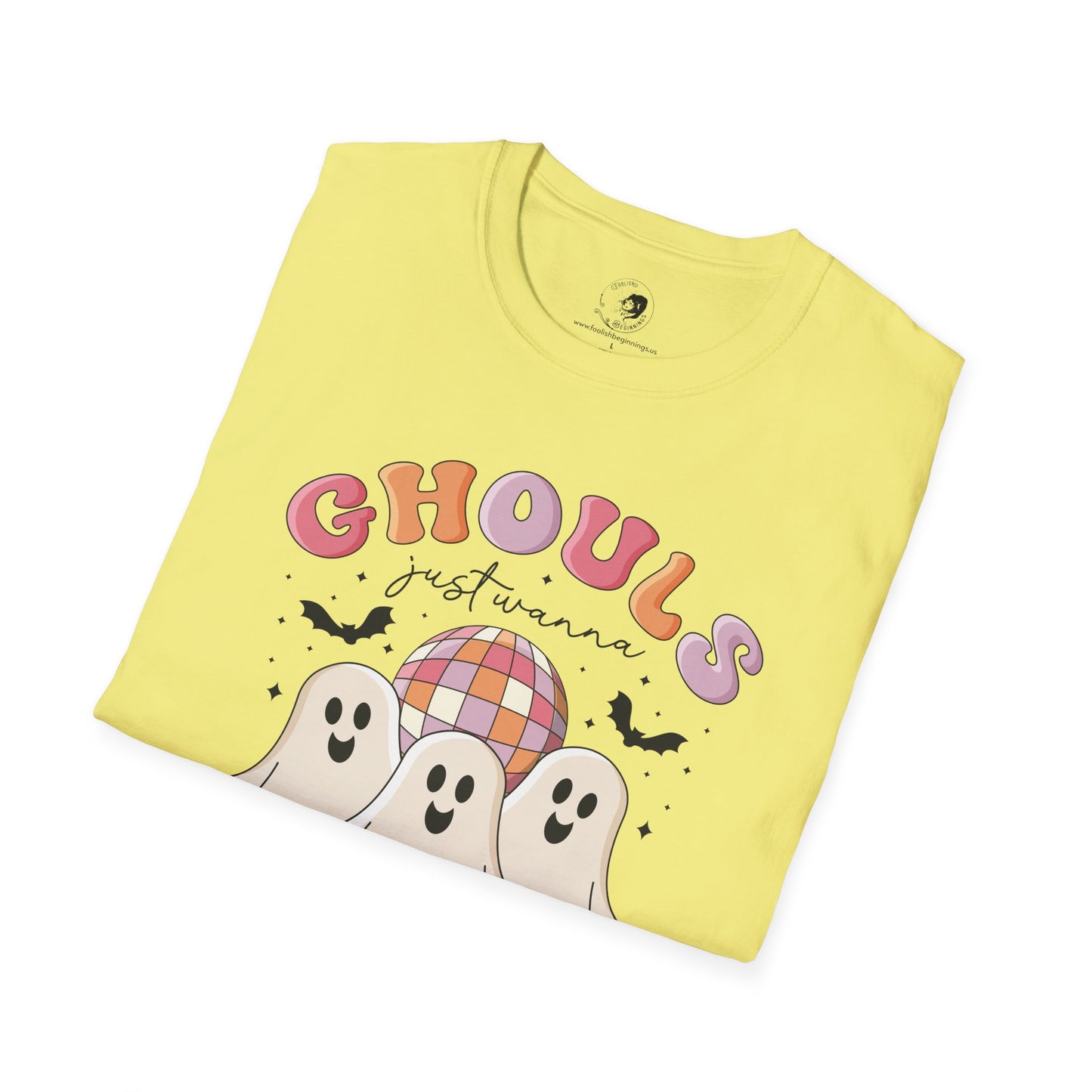 GHOULS Just Wanna Have FUN - Unisex Softstyle Shirt for the Soft Spookster