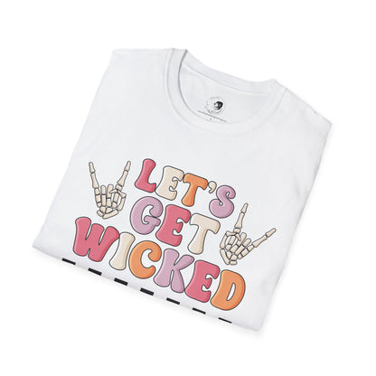 Lets Get Wicked- Unisex Softstyle Shirt for the Soft Spookster