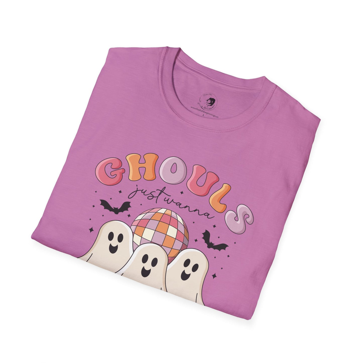 GHOULS Just Wanna Have FUN - Unisex Softstyle Shirt for the Soft Spookster