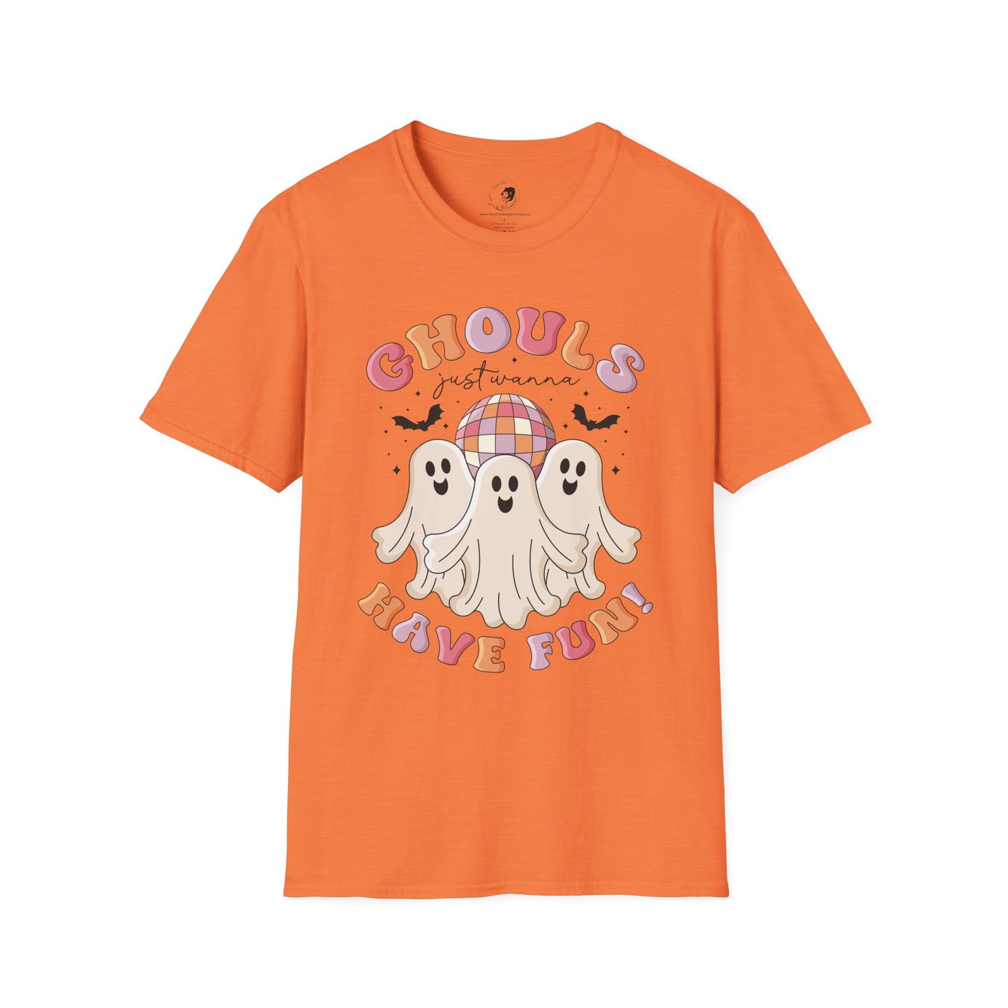 GHOULS Just Wanna Have FUN - Unisex Softstyle Shirt for the Soft Spookster