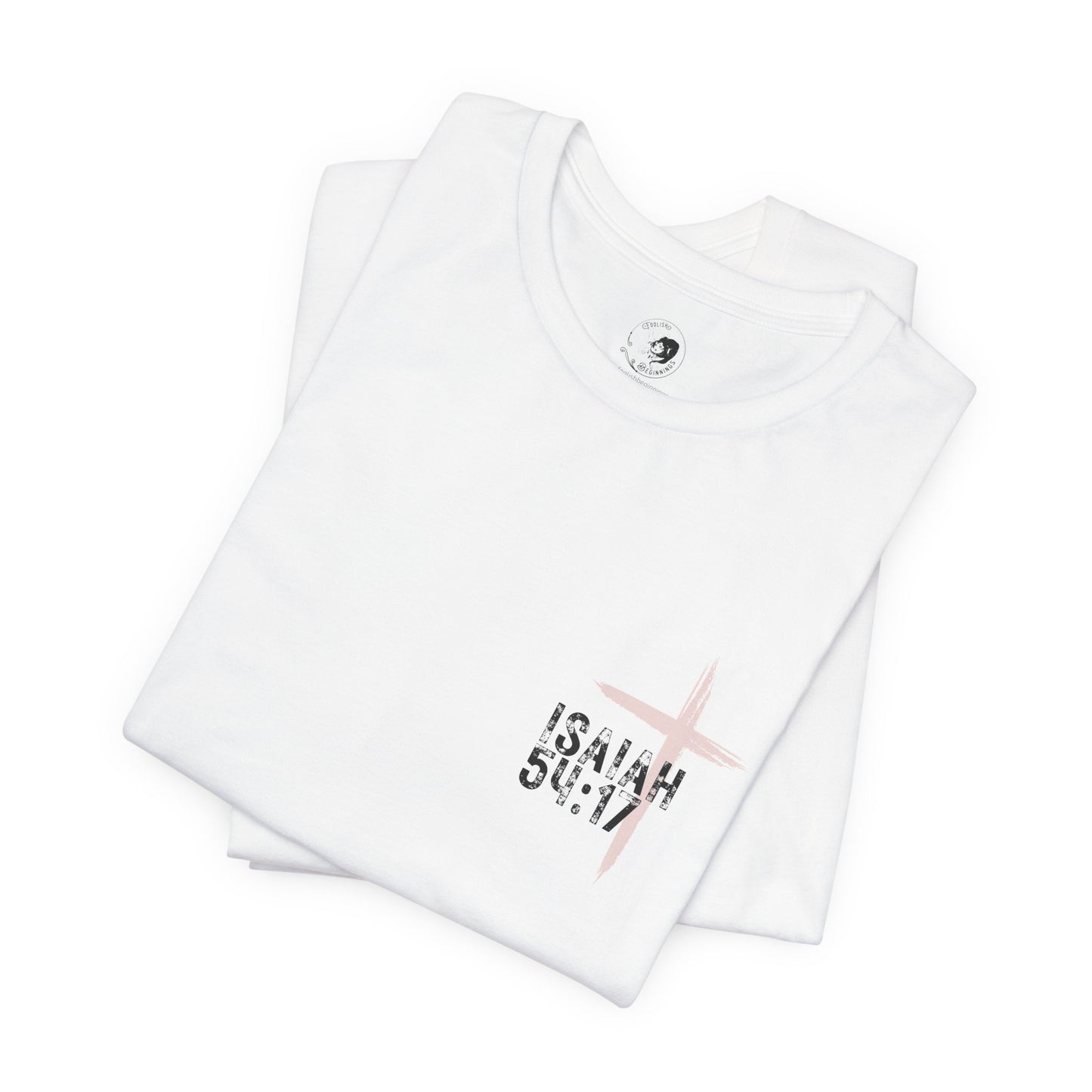 No Weapon Formed Against Me Shall Prosper Isaiah 54:17 - Unisex Jersey Short Sleeve Tee