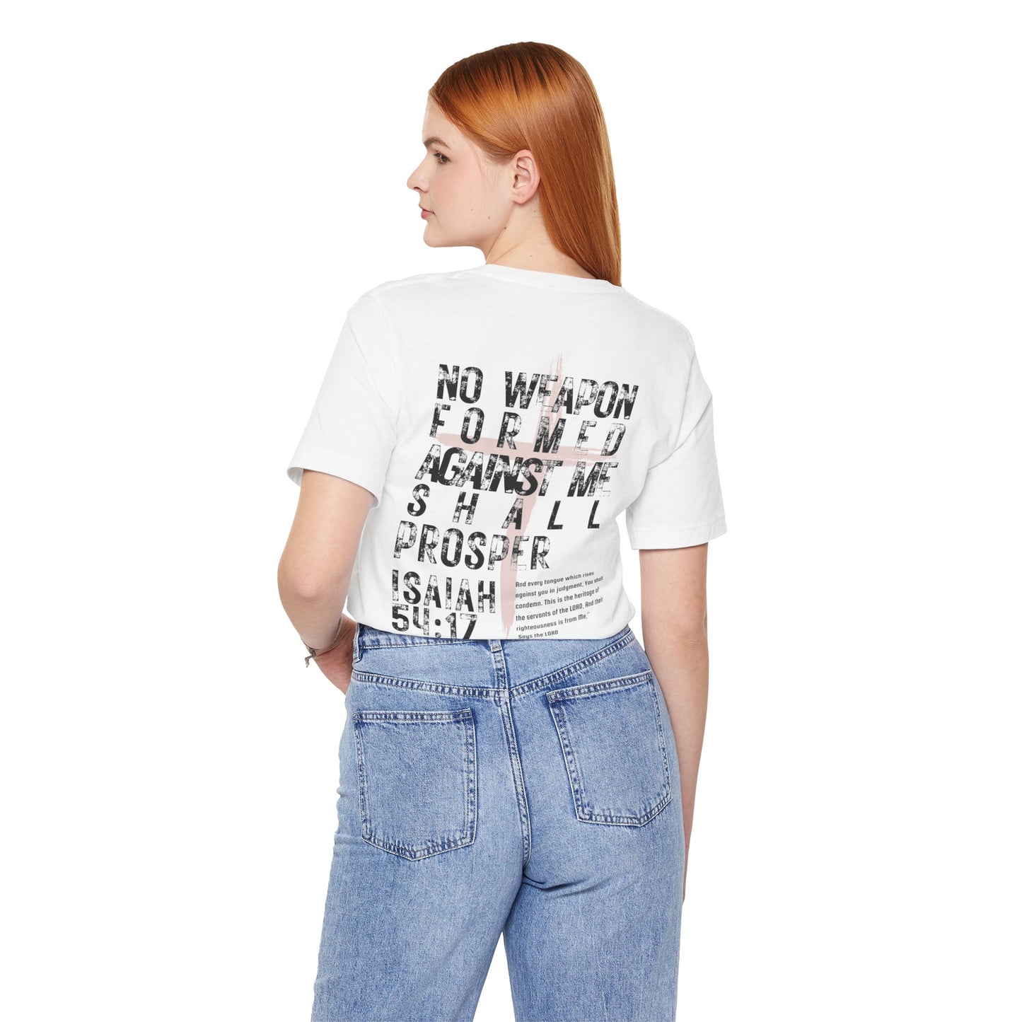 No Weapon Formed Against Me Shall Prosper Isaiah 54:17 - Unisex Jersey Short Sleeve Tee