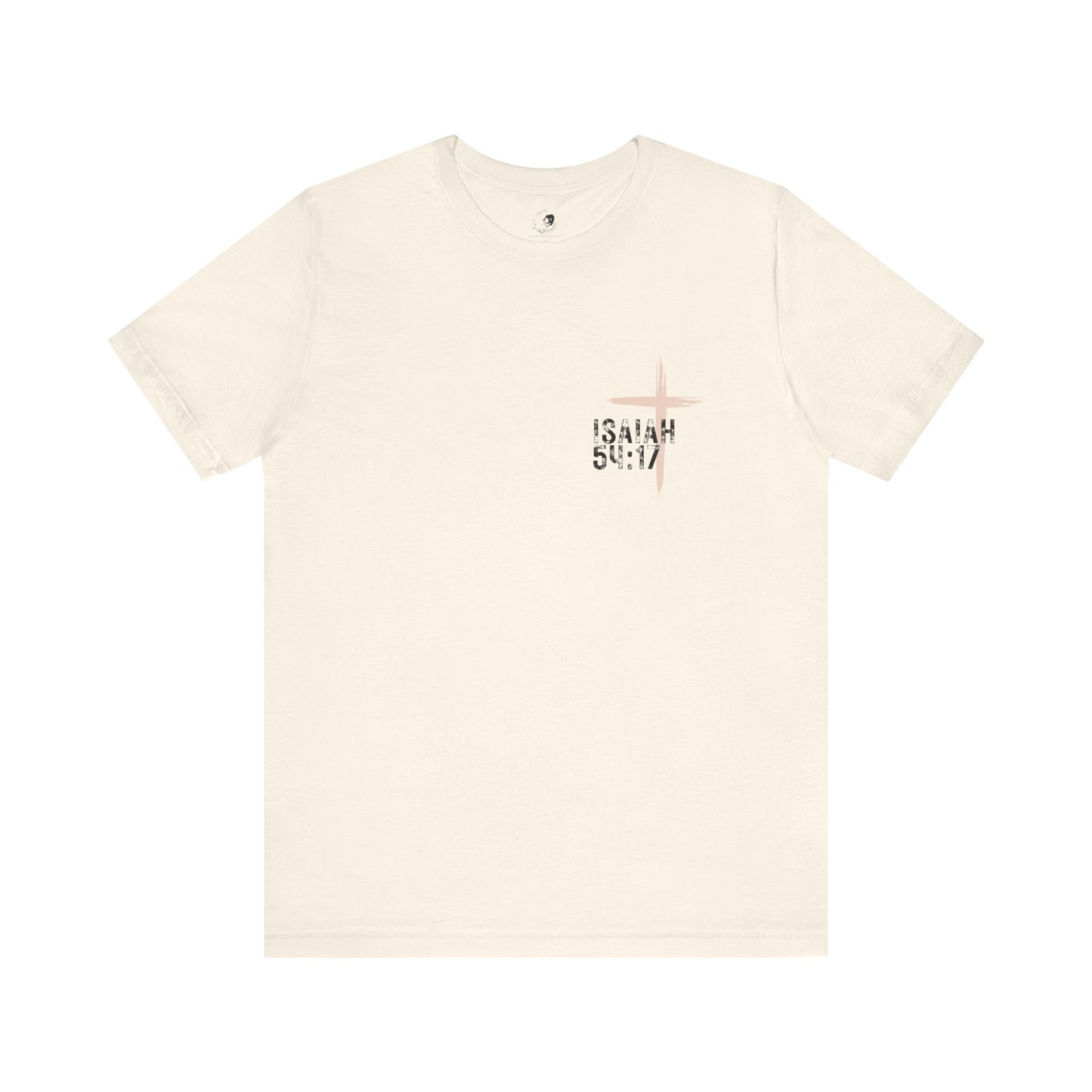 No Weapon Formed Against Me Shall Prosper Isaiah 54:17 - Unisex Jersey Short Sleeve Tee