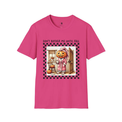 Don't Bother Me Until Fall - Unisex Softstyle Shirt for the Soft Spookster