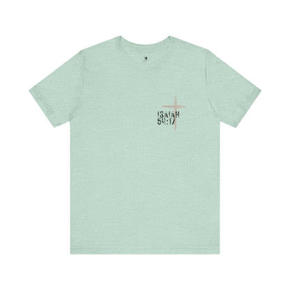 No Weapon Formed Against Me Shall Prosper Isaiah 54:17 - Unisex Jersey Short Sleeve Tee