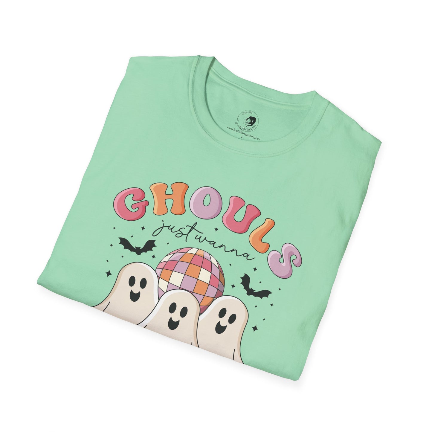 GHOULS Just Wanna Have FUN - Unisex Softstyle Shirt for the Soft Spookster
