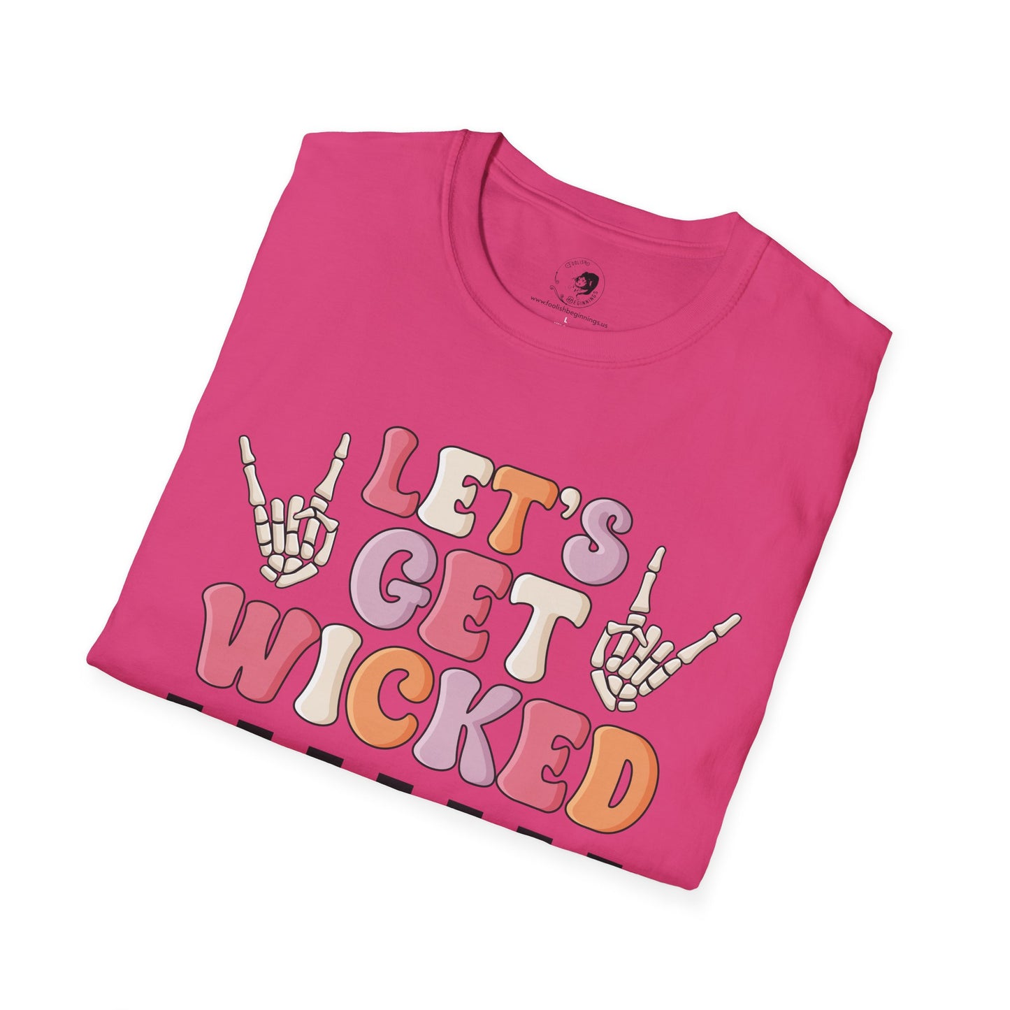 Lets Get Wicked- Unisex Softstyle Shirt for the Soft Spookster